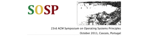 SOSP 2011 - 23rd ACM Symposium on Operating Systems Principles