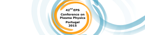 EPS 2015 - 42nd European Physical Society Conference on Plasma Physics