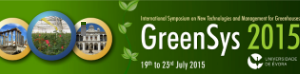 GreenSys 2015 - International Symposium on New Technologies and Management for Greenhouses