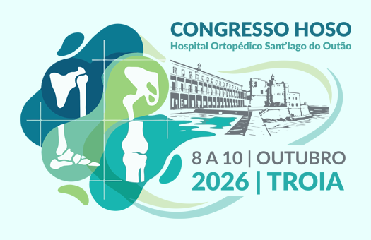 Congresso HOSO 2026 Três dias de inovação, ciência e multidisciplinaridade em Ortopedia, em Troia
