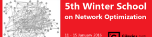5th Winter School on Network Optimization