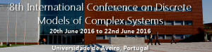 2016 Summer Solstice - 8th International Conference on Discrete Models of Complex Systems