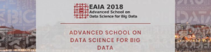 EAIA 2018 - Advanced School on Data Science for Big Data 