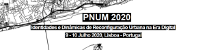 PNUM 2021 - Identidades e Dinâmicas de Reconfiguração Urbana na Era Digital 
